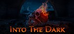 Into The Dark * АВТОДОСТАВКА STEAM GIFT RU