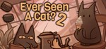 Ever Seen A Cat? 2 * АВТОДОСТАВКА STEAM GIFT РОССИЯ