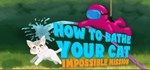 How To Bathe Your Cat: Impossible Mission * STEAM GIFT