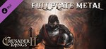 Crusader Kings II: Full Plate Metal 💎 DLC STEAM GIFT