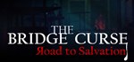 The Bridge Curse Road to Salvation * STEAM GIFT РОССИЯ