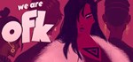 We Are OFK * АВТОДОСТАВКА  STEAM GIFT РОССИЯ