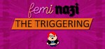FEMINAZI: The Triggering * АВТОДОСТАВКА STEAM GIFT RU