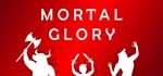 Mortal Glory * АВТОДОСТАВКА STEAM GIFT РОССИЯ