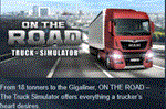 ON THE ROAD - The Truck Simulator * STEAM РОССИЯ