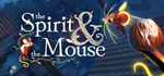 The Spirit and the Mouse * АВТОДОСТАВКА STEAM РОССИЯ