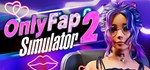 OnlyFap Simulator 2 *  АВТОДОСТАВКА STEAM РОССИЯ