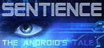 Sentience: The Android´s Tale *АВТОДОСТАВКА STEAM GIFT