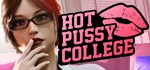 Hot Pussy College **  АВТОДОСТАВКА STEAM  РОССИЯ