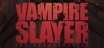 Vampire Slayer: The Resurrection 💎 STEAM GIFT RUSSIA