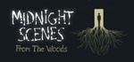 Midnight Scenes: From the Woods * STEAM GIFT РОССИЯ