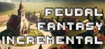 Feudal Fantasy Incremental *АВТОДОСТАВКА STEAM GIFT RU