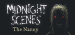 Midnight Scenes: The Nanny * АВТОДОСТАВКА STEAM РОССИЯ