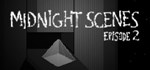 Midnight Scenes Episode 2 (Special Edition) * STEAM РФ