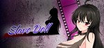 Slave Doll Куколка-рабыня * АВТОДОСТАВКА STEAM РОССИЯ