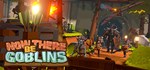 Now There Be Goblins * АВТОДОСТАВКА STEAM GIFT RUSSIA
