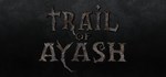 Trail of Ayash * АВТОДОСТАВКА STEAM GIFT РОССИЯ