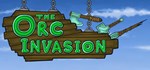 The Orc Invasion * АВТОДОСТАВКА STEAM GIFT РОССИЯ