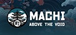 Machi: Above Void * АВТОДОСТАВКА STEAM GIFT РОССИЯ