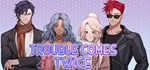 Trouble Comes Twice * АВТОДОСТАВКА STEAM GIFT РОССИЯ