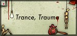 Trance, Trauma * АВТОДОСТАВКА STEAM GIFT РОССИЯ