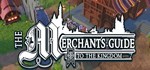 The Merchant´s Guide to the Kingdom *STEAM GIFT РОССИЯ