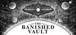 The Banished Vault * АВТОДОСТАВКА STEAM GIFT РОССИЯ