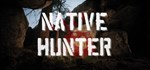 Native Hunter * АВТОДОСТАВКА STEAM GIFT РОССИЯ