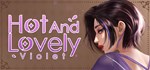 Hot And Lovely *Violet *АВТОДОСТАВКА STEAM РОССИЯ
