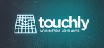Touchly Volumetric VR Video Player * STEAM GIFT РОССИЯ