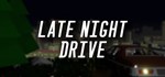 Late Night Drive * АВТОДОСТАВКА STEAM GIFT РОССИЯ
