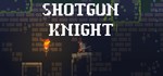 Shotgun Knight * АВТОДОСТАВКА STEAM GIFT РОССИЯ