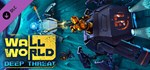 Wall World: Deep Threat * DLC STEAM РОССИЯ