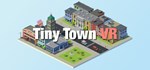 Tiny Town VR * АВТОДОСТАВКА STEAM GIFT РОССИЯ