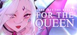 For the Queen * АВТОДОСТАВКА STEAM GIFT РОССИЯ