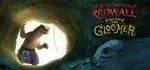 The Lost Legends of Redwall: Escape the Gloomer *STEAM