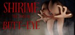 SHIRIME: The Curse of Butt-Eye * STEAM GIFT РОССИЯ