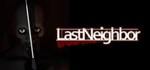 Last Neighbor * АВТОДОСТАВКА STEAM GIFT РОССИЯ