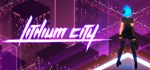 Lithium City * АВТОДОСТАВКА STEAM GIFT РОССИЯ