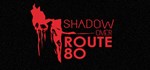 The Shadow Over Route 80 * АВТОДОСТАВКА STEAM РОССИЯ