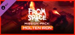 From Space - Mission Pack: Molten Iron *DLC STEAM GIFT