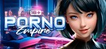 Porno Empire [18+] * АВТОДОСТАВКА STEAM РОССИЯ