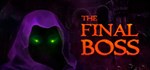The Final Boss * АВТОДОСТАВКА STEAM GIFT РОССИЯ