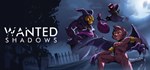 Wanted Shadows * АВТОДОСТАВКА STEAM GIFT РОССИЯ