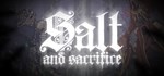 Salt and Sacrifice * АВТОДОСТАВКА STEAM РОССИЯ
