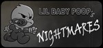 Lil Baby Poop´s NIGHTMARES * АВТОДОСТАВКА STEAM GIFT