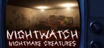 Nightwatch: Nightmare Creatures * STEAM GIFT РОССИЯ