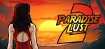 Paradise Lust 2 * АВТОДОСТАВКА STEAM РОССИЯ