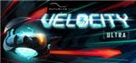 Velocity Ultra * STEAM KEY GLOBAL+РОССИЯ СТИМ ЛИЦЕНЗИЯ