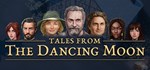 Tales from The Dancing Moon * АВТОДОСТАВКА STEAM GIFT